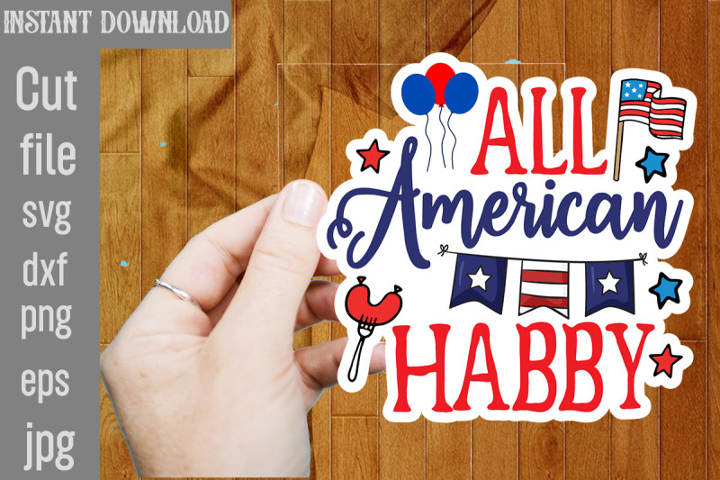 all-american-habby-svg-cut-file-4th-of-july-stickers-png-bundle-patri