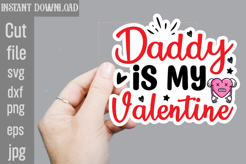 daddy-is-my-valentine-svg-cut-file-valentine-png-printable-stickers-k