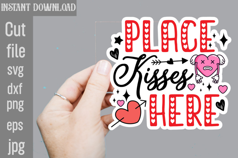 place-kisses-here-svg-cut-file-valentine-png-printable-stickers-kawai