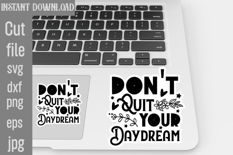 don-039-t-quit-your-daydream-svg-cut-file-inspirational-svg-digital-stick