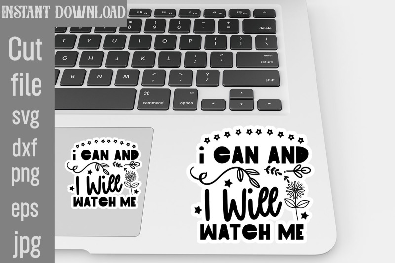 i-can-and-i-will-watch-me-svg-cut-file-inspirational-svg-digital-stic