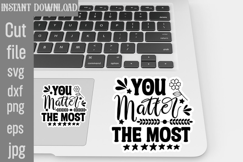 you-matter-the-most-svg-cut-file-inspirational-svg-digital-stickers-b