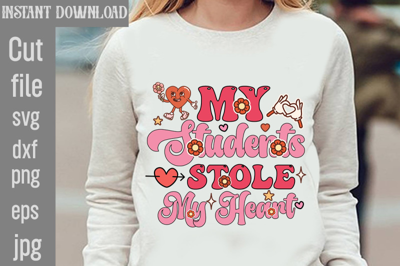my-students-stole-my-heart-svg-cut-file-valentines-sublimation-design