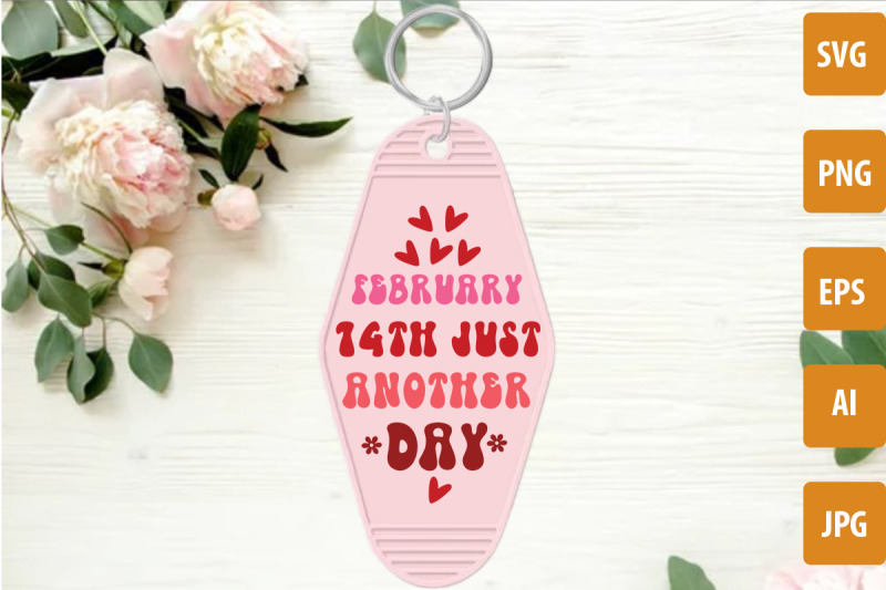 february-14th-just-another-day-svg-valentine-039-s-day-motel-keychain-svg