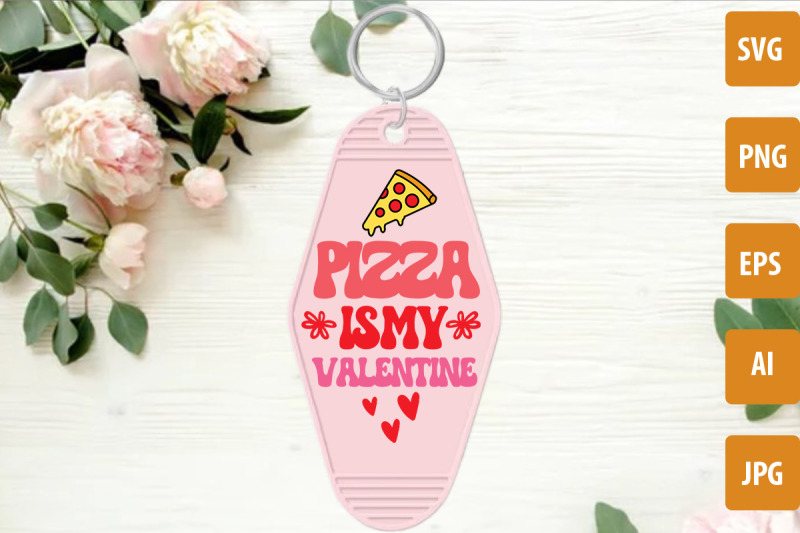 pizza-is-my-valentine-svg-cut-file-valentine-039-s-day-motel-keychain-svg