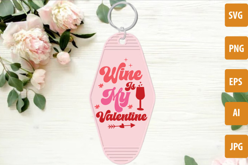 wine-is-my-valentine-svg-cut-file-valentine-039-s-day-motel-keychain-svg