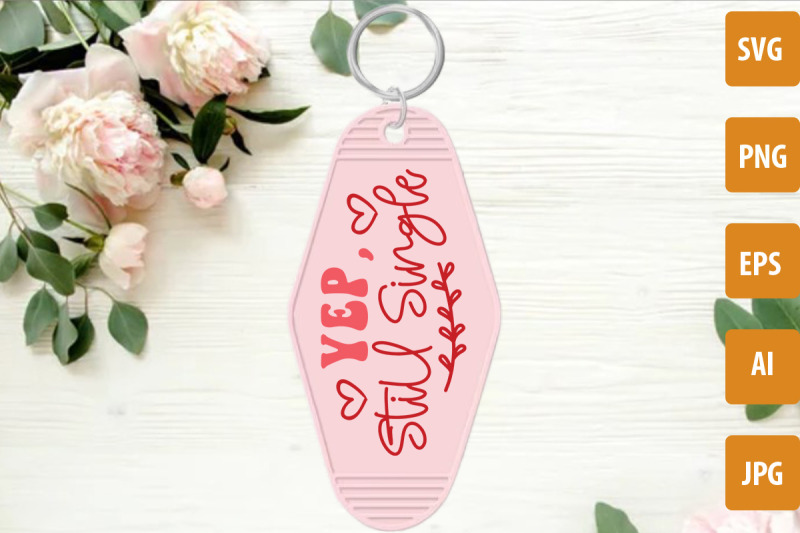 yep-still-single-svg-cut-file-valentine-039-s-day-motel-keychain-svg