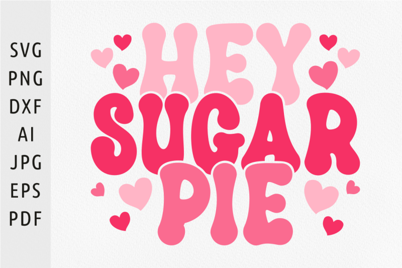 hey-sugar-pie-svg-retro-valentine-039-s-day-svg-southern-girl-svg-retro-va