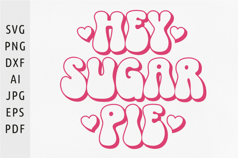 hey-sugar-pie-svg-retro-valentine-039-s-day-svg-southern-girl-svg-retro-va