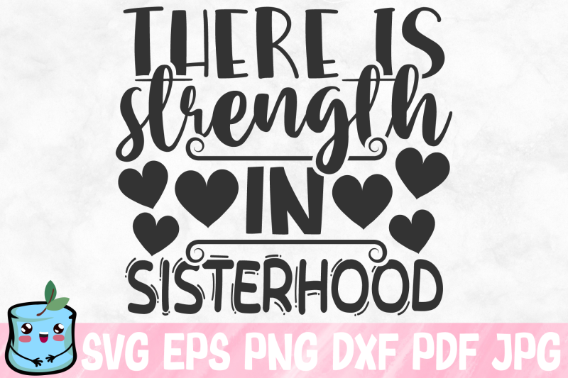 there-is-strength-in-sisterhood