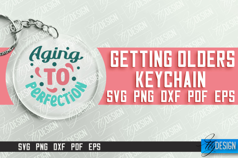 getting-olders-quotes-svg-design-round-keychain-designs-svg-file