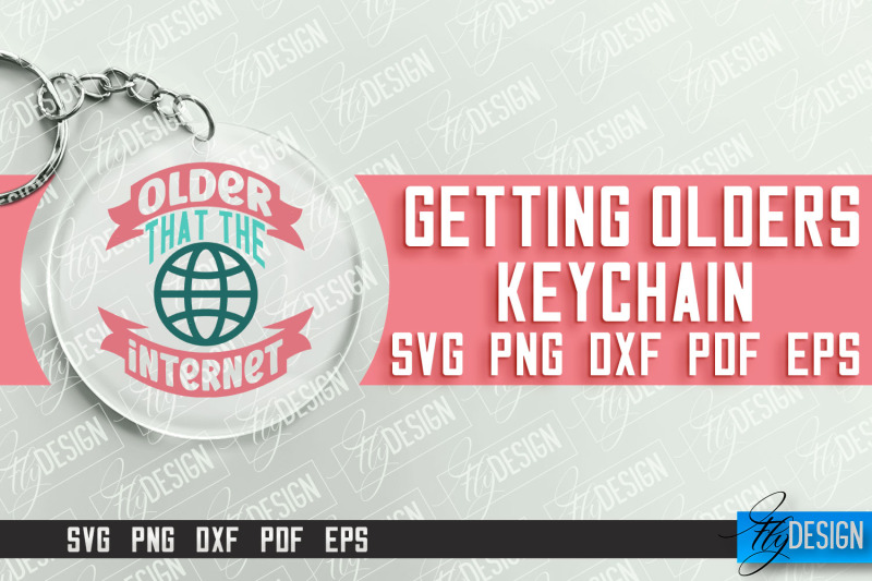 getting-olders-quotes-svg-design-round-keychain-designs-svg-file