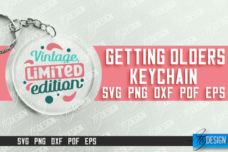 getting-olders-quotes-svg-design-round-keychain-designs-svg-file