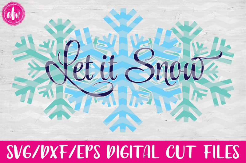 let-it-snow-winter-snowflakes-svg-dxf-eps-digital-cut-files