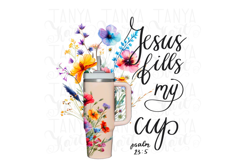 jesus-fills-my-cup-stanley-tumbler-sublimation