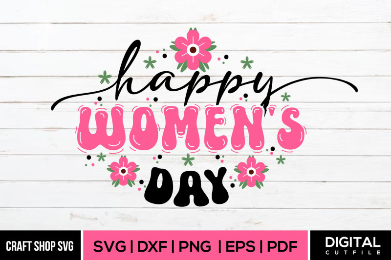happy-women-039-s-day-svg-dxf-eps-cut-files