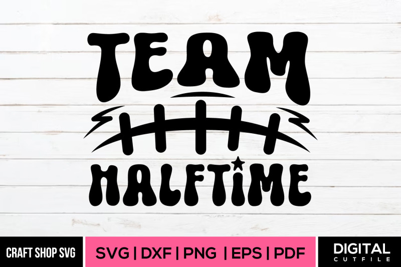 team-halftime-bowl-quote-svg-dxf-eps-png