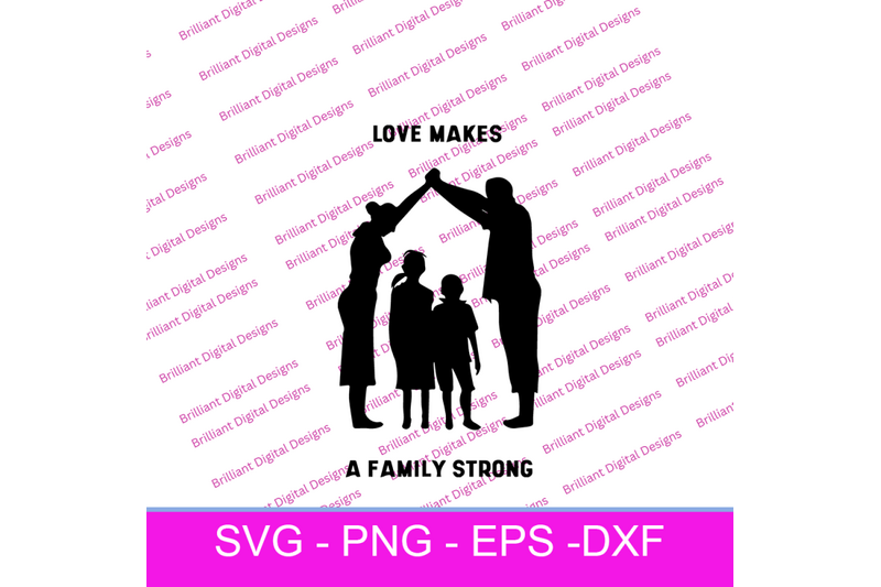 family-love-makes-a-family-strong-svg