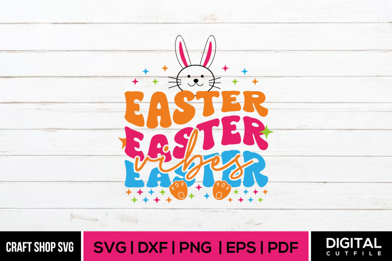 easter-vibes-easter-svg-dxf-pdf-eps-png-cut-files