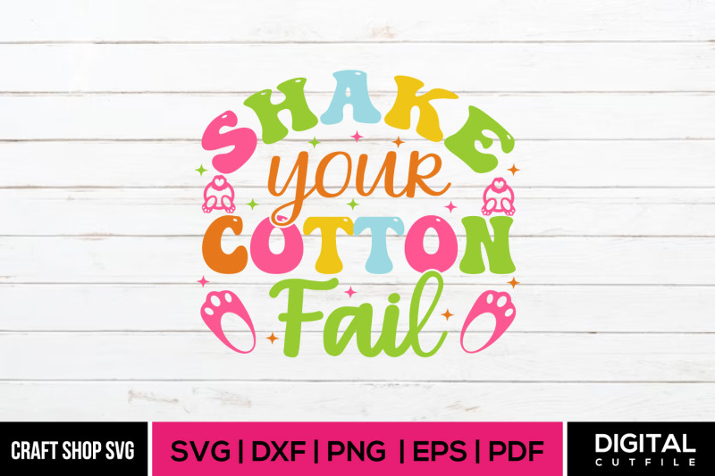 shake-your-cotton-fail-easter-svg