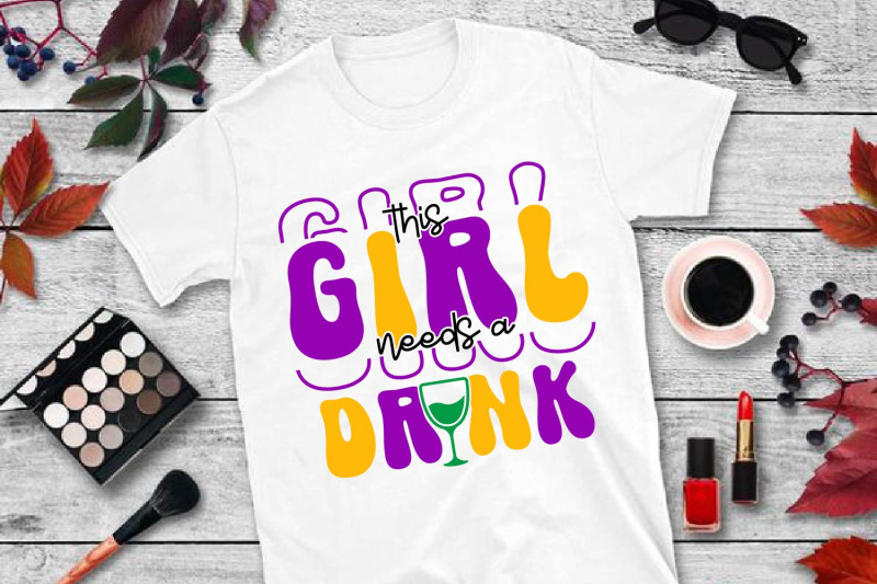 this-girl-needs-a-drink-mardi-gras-svg