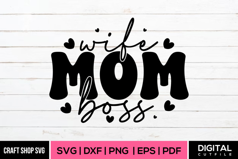 wife-mom-boss-mother-quote-svg