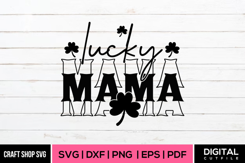 luck-mama-mother-039-s-day-svg