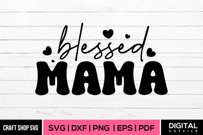 blessed-mama-mother-039-s-day-svg