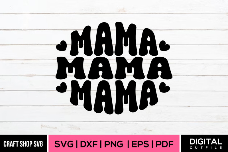 mama-mother-039-s-day-quote-svg-cut-file