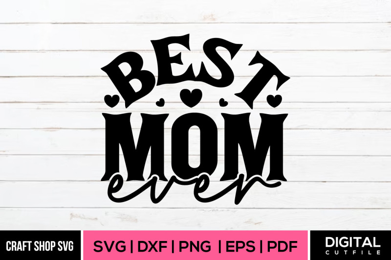 best-mom-ever-mother-039-s-day-quote-svg