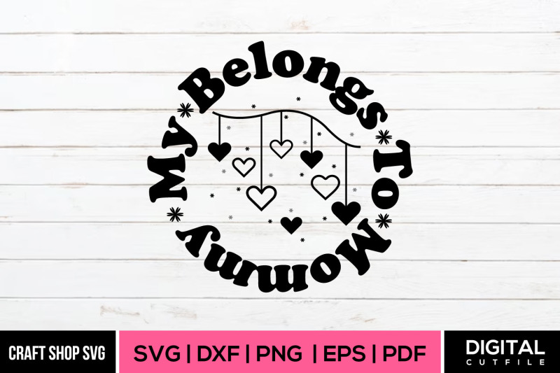 my-belong-to-mommy-mothers-day-quote-svg