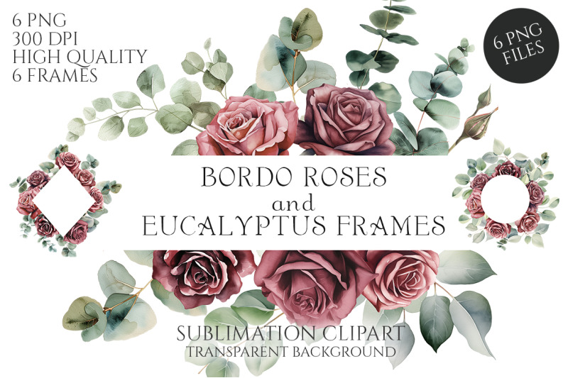 roses-and-eucalyptus-flowers-frames-clipart-png-nbsp-sublimation-desing