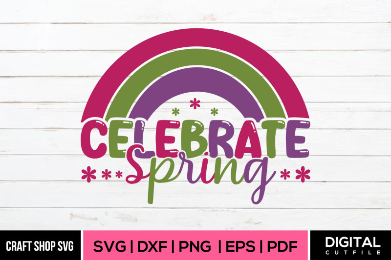 celebrate-spring-spring-svg-cut-file