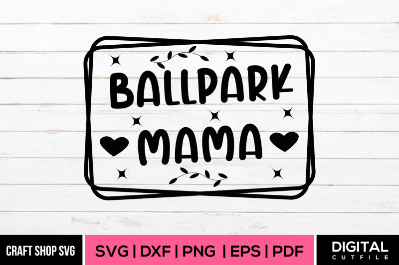 ball-park-mama-baseball-quote-svg