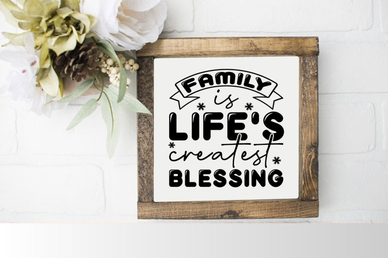 family-is-life-039-s-createst-blessing-svg-family-quote-cut-files
