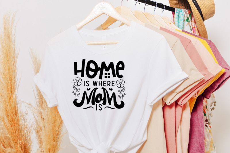 home-is-where-mom-is-mother-039-s-day-svg