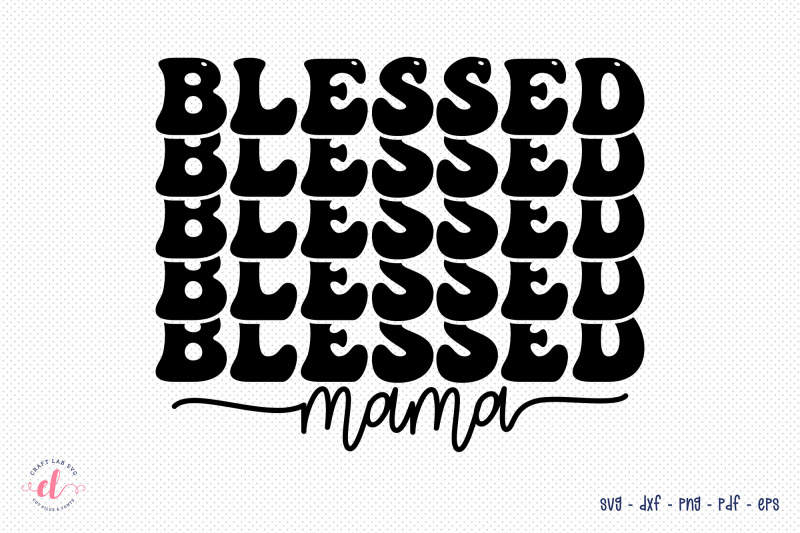 blessed-mama-mother-039-s-day-svg