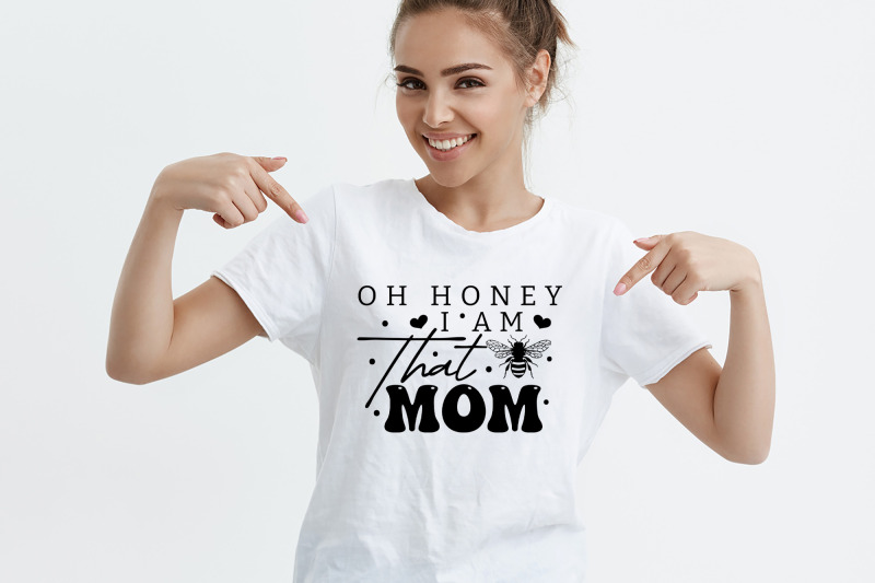 oh-honey-i-am-that-mom-mother-039-s-day-svg