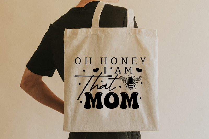 oh-honey-i-am-that-mom-mother-039-s-day-svg