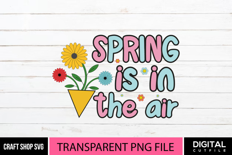 spring-is-in-the-air-png-quote-sublimation