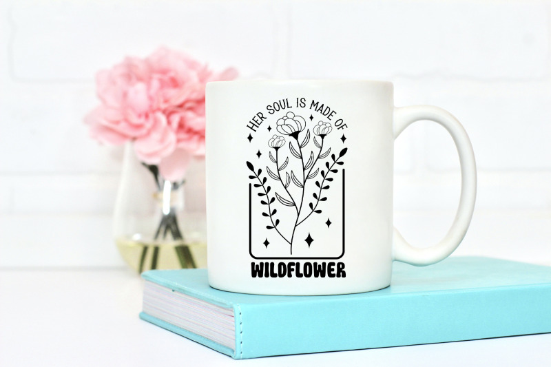 her-soul-is-made-of-wildflower-svg