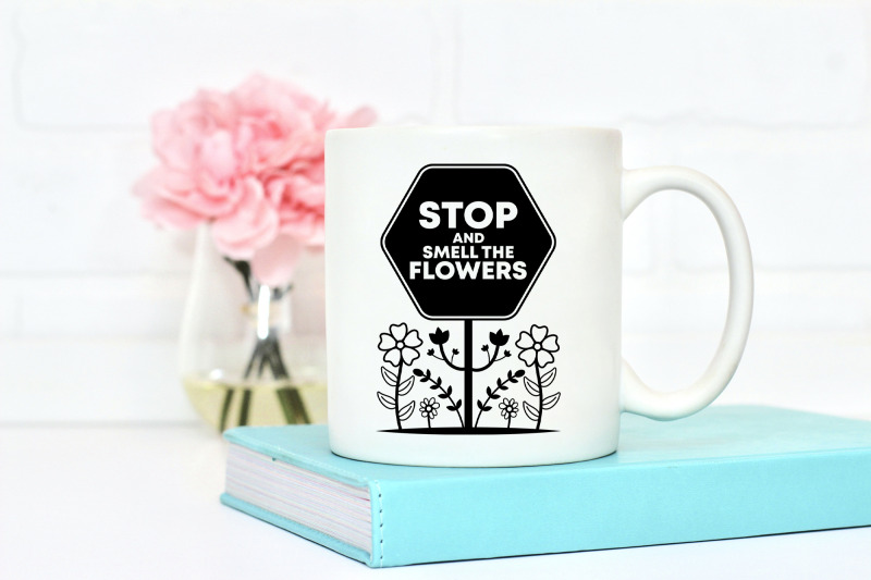 stop-and-smell-the-flowers-svg-cut-file