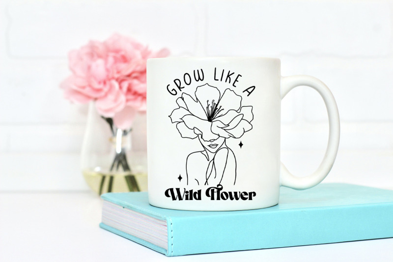 grow-like-a-wildflower-flower-quote-svg