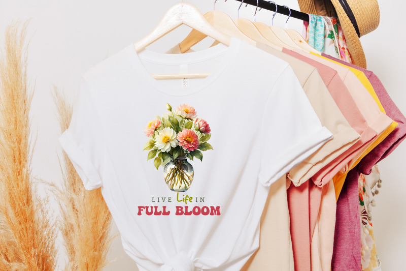 live-life-in-full-bloom-png-sublimation