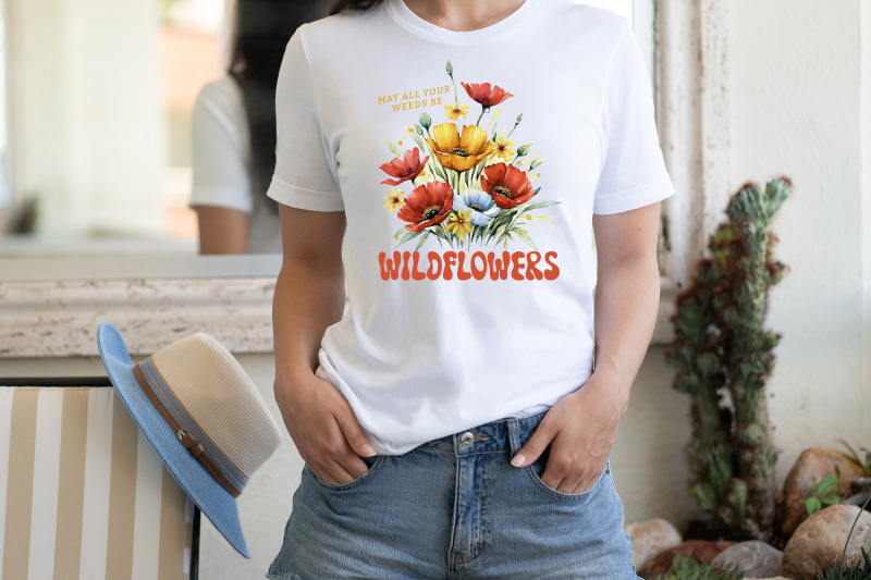 may-all-your-weeds-be-wildflowers-sublimation