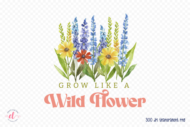 grow-like-a-wildflower-flower-quote-sublimation