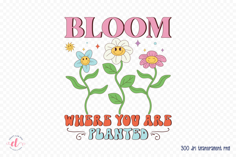 bloom-where-you-are-planted-retro-spring-png