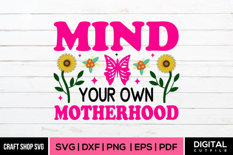 mind-your-own-motherhood-mothers-day-inspirational-quote