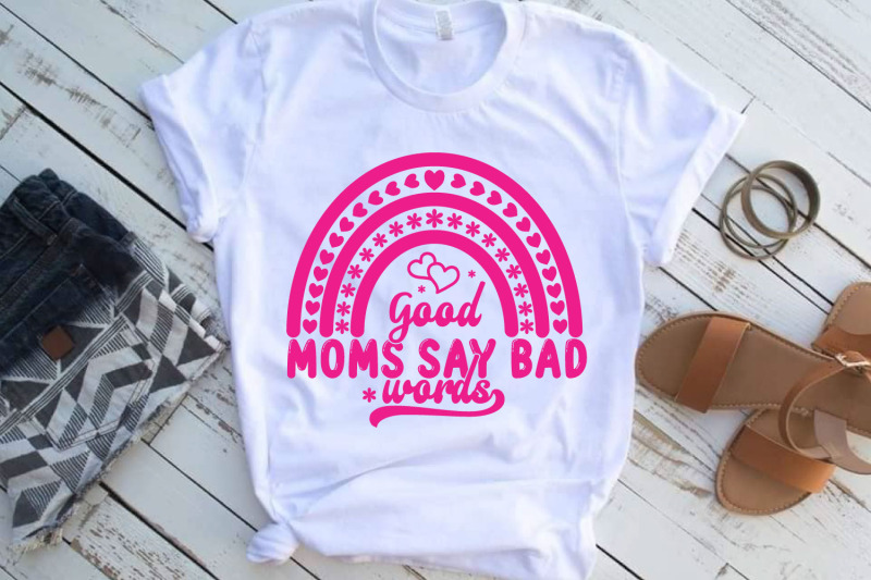 good-moms-say-bad-words-svg-mothers-day-svg