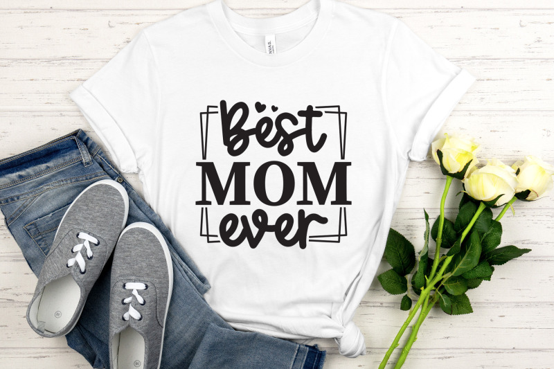 best-mom-ever-mother-039-s-day-svg-file